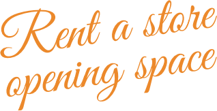 Rent a store opening space